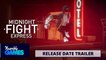 Midnight Fight Express - Release Date Trailer