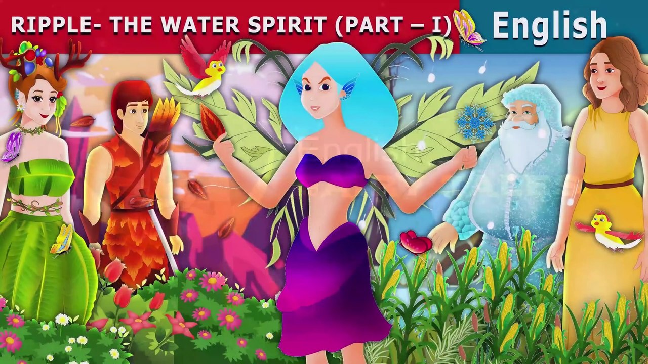 Ripple The Water Spirit Part 1 - English Fairy Tales