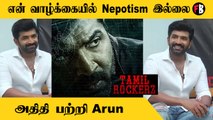 Arun Vijay| எப்பவும் அப்பா மூலம் எனக்கு வாய்ப்பு கிடைக்கல | *INTERVIEW