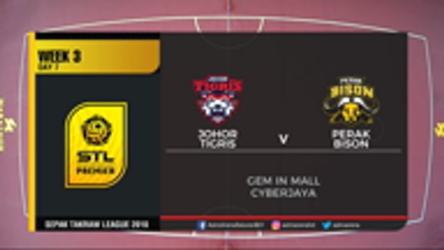 STL 2018 | JOHOR TIGRIS V PERAK BISON | SET 1 | 21-17