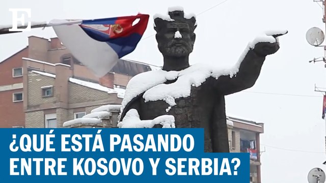 Claves para entender la crisis entre Serbia y kosovo