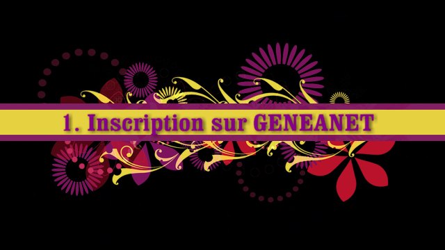 1. Inscription sur GENEANET (Archives Familiales)
