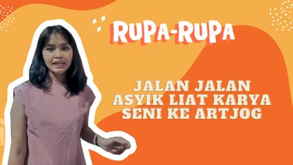 Rupa-Rupa: Asyik Lihat Pameran Seni  ARTJOG 2022 Expandining Awareness