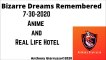 Bizarre Dreams Remembered 7-30-2020  Anime and Real Life Hotel