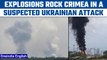 Russia-Ukraine war: Explosions rock Crimea, Ukrainian attack suspected |Oneindia news *International