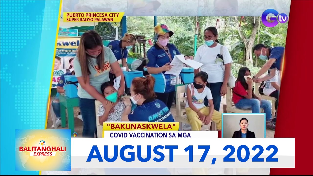 Balitanghali Express: August 17, 2022