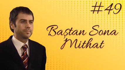 Sahra - Baştan sona Mithat #49