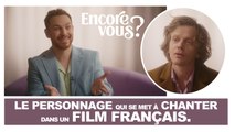 ENCORE VOUS ? N°10 - Le personnage qui se met à chanter dans un film français