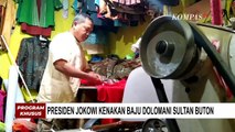 Baju Adat Dolomani Presiden Jokowi Dibuat Hanya dalam 2 Hari oleh Penjahit Lokal Asal Kota Baubau!