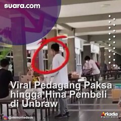Detik-detik Pedagang Paksa hingga Hina Pembeli di Kampus Brawijaya: Cowok Gak Modal Kayak Kamu...