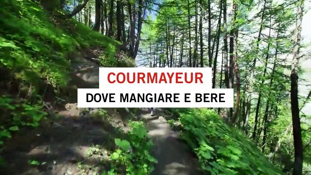 Estate del Gusto, Courmayeur: dove mangiare e bere ai piedi del Monte Bianco