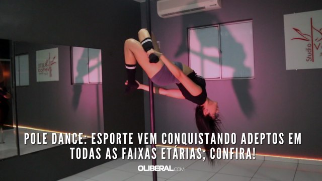 Pole Dance: Esporte vem conquistando adeptos em todas as faixas etárias; confira!