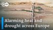 Record drought poses serious threat to Europes environment and critical infrastructure