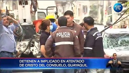Guayaquil: Detienen a impicado del atentado en Cristo del Consuelo