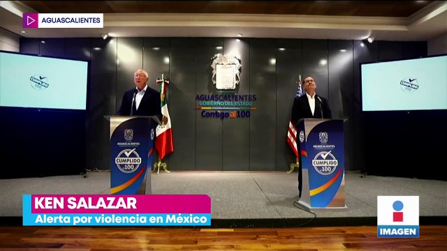 Violencia en México también afecta a ciudadanos estadounidenses: Ken Salazar
