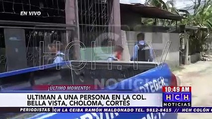 Download Video: Asesinan a una persona en la colonia Bella Vista de Choloma, Cortés