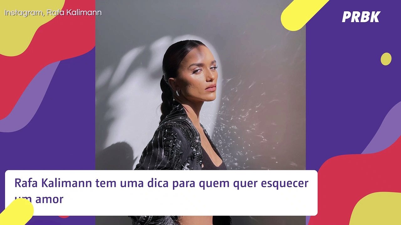 Papo de amiga! Rafa Kalimann tem uma dica para quem quer esquecer um amor