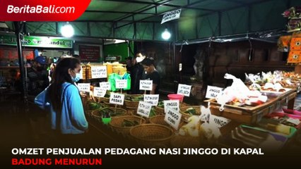 Omzet Penjualan Pedagang Nasi Jinggo di Kapal Badung Menurun