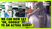 We can now say ‘OK, Google’ to an actual robot | Next Now