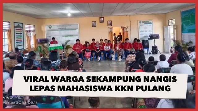 Viral Warga Sekampung Nangis Lepas Mahasiswa KKN Pulang, Ada Cerita Haru