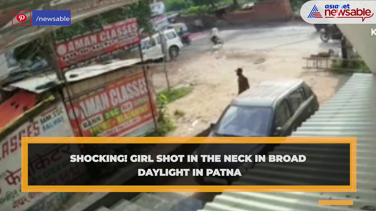 Shocking CCTV footage: Girl shot in the neck in broad daylight in Patna