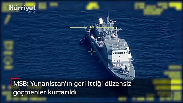 MSB açıkladı: Yunanistan'ın geri ittiği düzensiz göçmenler kurtarıldı