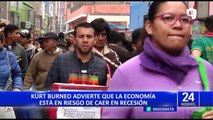 Ministro Kurt Burneo advierte que economía peruana está en riesgo de caer en recesión