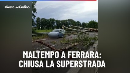 Maltempo a Ferrara: chiusa la superstrada