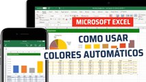 Cómo usar colores automáticos en Excel y Google Spreadsheets según el contenido de las celdas