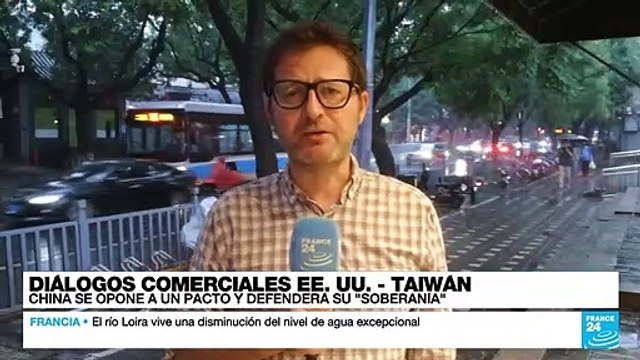 Informe desde Beijing: China se opone a un posible pacto comercial entre EE. UU. y Taiwán