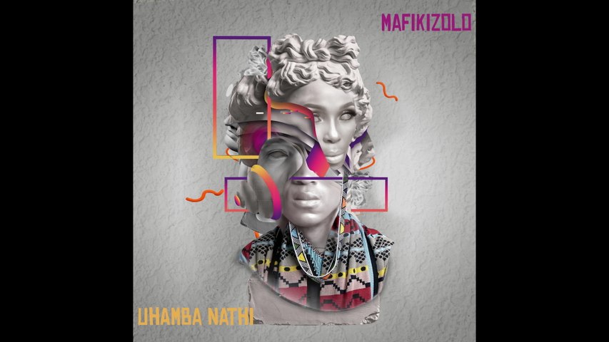 Mafikizolo - Uhamba Nathi