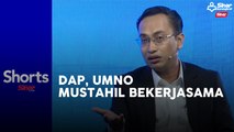 [SHORT] DAP, UMNO kerjasama? Kiamat politik negara!