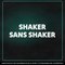 Astuces : Shaker sans shaker - Label 5