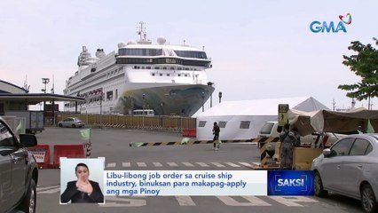 Libu-libong job order sa cruise ship industry, binuksan para makapag-apply ang mga Pinoy | Saksi