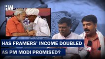 A Relaity Check On Whether PM Modi Fulfilled His Promise On Farmers Income| Loan| Subsidy| Earning