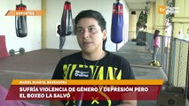 Sufría violencia de género y depresión pero el boxeo la salvó