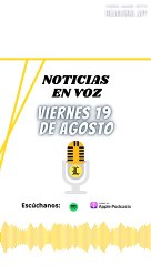 Resumen de noticias viernes 19 de agosto