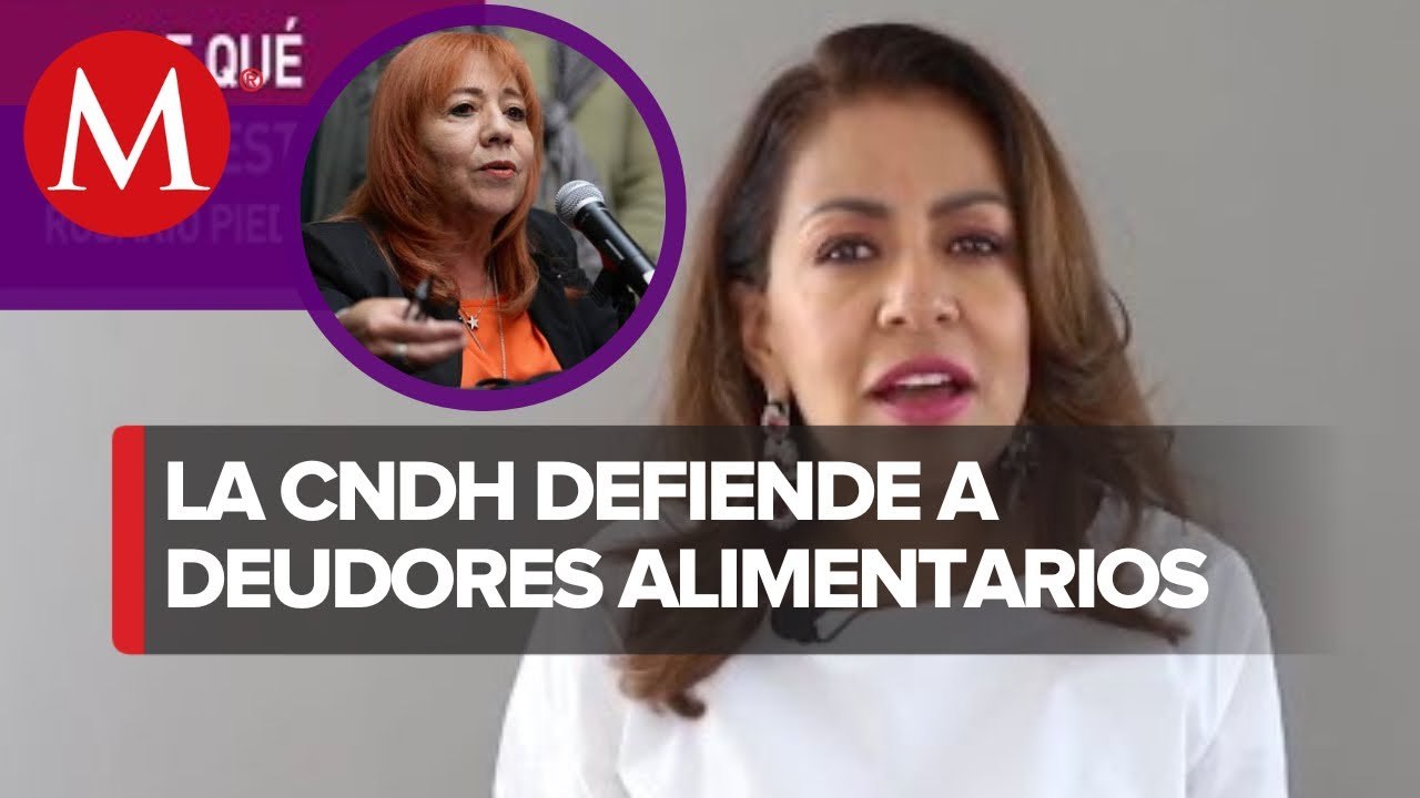 La inaceptable defensa de la CNDH a deudores al...