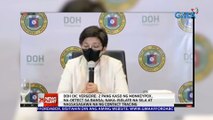 DOH OIC Vergeire: 2 pang kaso ng Monkeypox, na-detect sa bansa; Naka-isolate na sila at nagsasagawa na ng contact tracing | 24 Oras News Alert