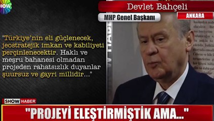 Devlet Bahçeli'den Kanal İstanbul'a Destek