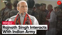 Defence Minister Rajnath Singh Interacts With Army, Assam Rifles Personnel In Manipur