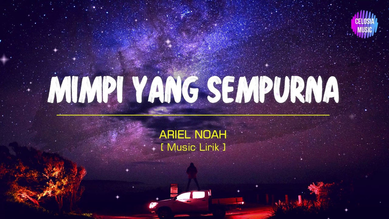 Noah - MIMPI YANG SEMPURNA