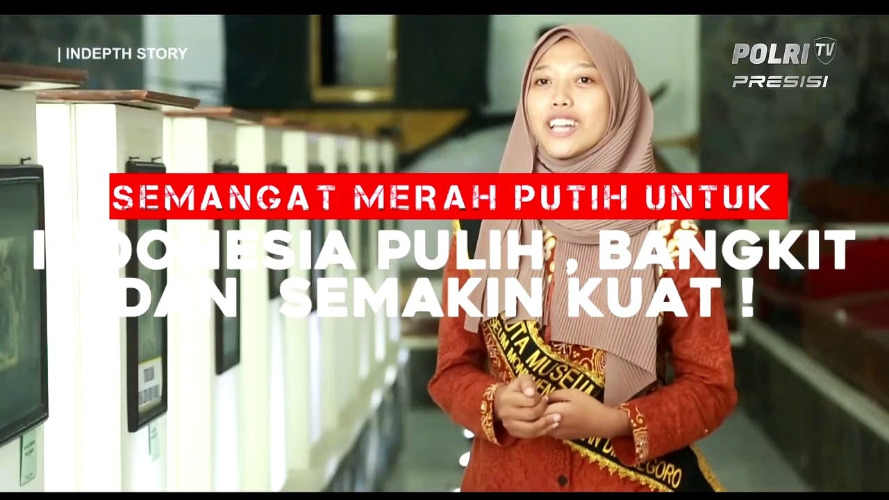 INDEPTH STORY : Semangat MErah Putih Untuk Indonesia Pulih, Bangkit dan Semakit Kuat ! (2/2)