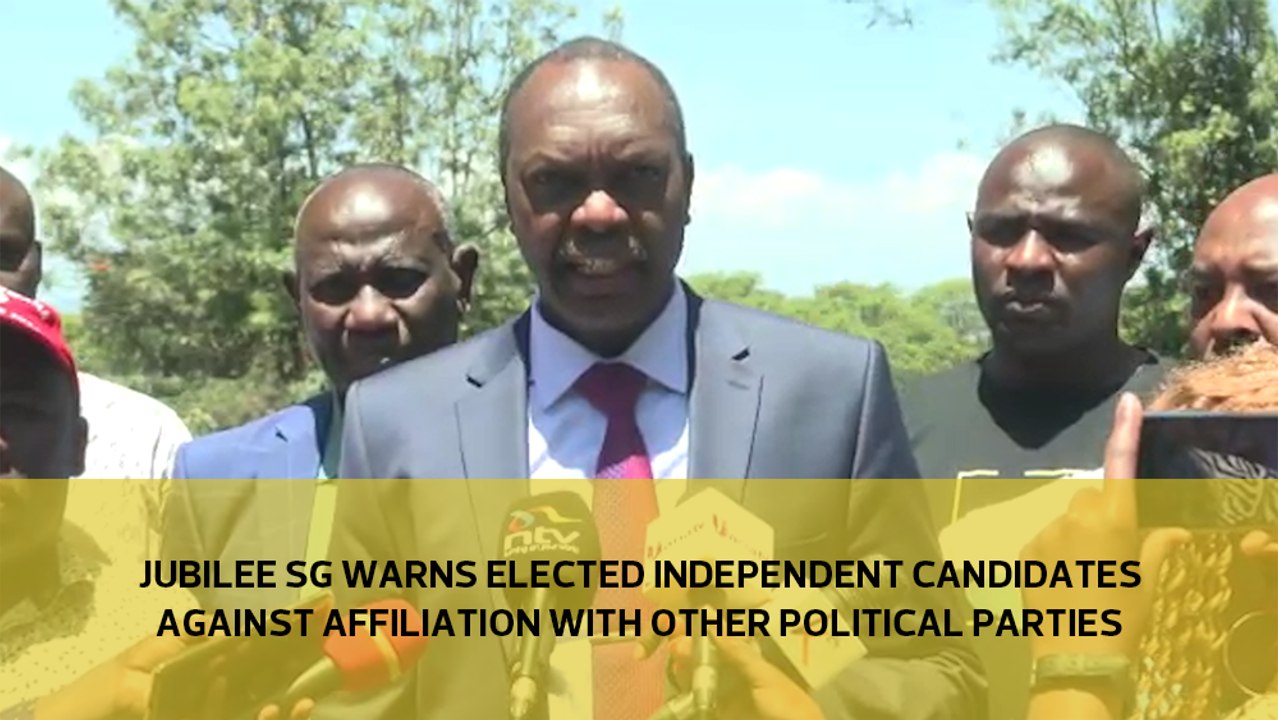 Jubilee SG warns elected independent candidates against affiliation with other political parties