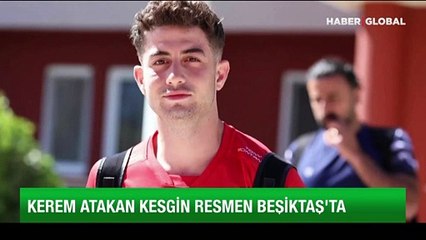 Beşiktaş için Kerem Atakan Kesgin iddiası: "Transferi kesinleşti"