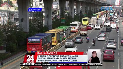 Ilang bus operator, nag-apply na ng special permit para sa mga rutang bubuksan uli ng LTFRB simula Lunes | 24 Oras
