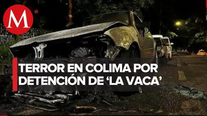Balacera e incendios en Colima tras la detención de "La Vaca", líder de grupo criminal