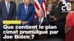 Etats-Unis : Que contient le plan climat promulgué par Joe Biden ?