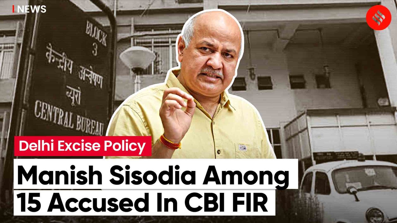 Manish Sisodia Among 15 Accused Named In CBI FIR Over Alleged Excise Scam