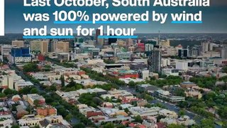 How South Australia became a green energy dynamo in just 15  years. (World Economic Forum)